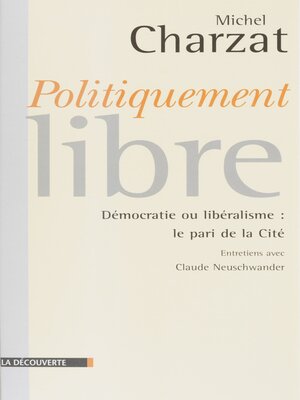cover image of Politiquement libres